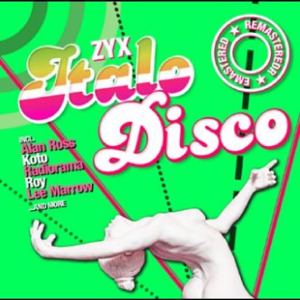 Various Artists - Zyx Italo Disco Remastered in der Gruppe UNSERE TIPPS / Freitagsveröffentlichungen / Fredag Den 16:e Februari 2024 bei Bengans Skivbutik AB (5516924)