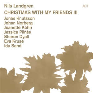 Landgren Nils - Christmas With My Friends Iii in der Gruppe Minishops / Nils Landgren bei Bengans Skivbutik AB (551700)