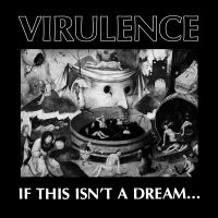 Virulence - If This Isn't A Dream (Vinyl Lp) in der Gruppe UNSERE TIPPS / Freitagsveröffentlichungen / Fredag Den 16:e Februari 2024 bei Bengans Skivbutik AB (5517044)
