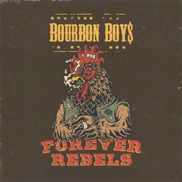 Bourbon Boys - Forever Rebels in der Gruppe CD / Bestseller bei Bengans Skivbutik AB (5517117)