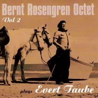 Rosengren Bernt Octet - Plays Evert Taube Vol. 2 in der Gruppe CD bei Bengans Skivbutik AB (5517122)