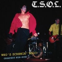 T.S.O.L. - Who's Screwing Who - Greatest Non-H in der Gruppe UNSERE TIPPS / Freitagsveröffentlichungen / Fredag Den 1:a Mars 2024 bei Bengans Skivbutik AB (5517230)