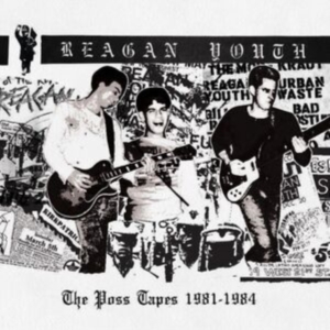 Reagan Youth - The Poss Tapes - 1981-1984 in der Gruppe UNSERE TIPPS / Freitagsveröffentlichungen / Fredag Den 1:a Mars 2024 bei Bengans Skivbutik AB (5517366)