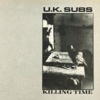 Uk Subs - Killing Time in der Gruppe UNSERE TIPPS / Freitagsveröffentlichungen / Fredag Den 1:a Mars 2024 bei Bengans Skivbutik AB (5517399)