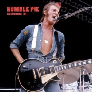 Humble Pie - California '81 in der Gruppe UNSERE TIPPS / Freitagsveröffentlichungen / Fredag Den 1:a Mars 2024 bei Bengans Skivbutik AB (5517402)