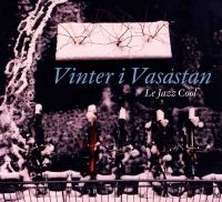 Le Jazz Cool - Vinter I Vasastan in der Gruppe CD bei Bengans Skivbutik AB (5517479)