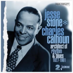 Jesse Stone / Charles Calhoun - Architect Of Rhythm & Blues, 1927-1 in der Gruppe CD bei Bengans Skivbutik AB (5517534)