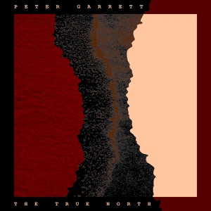 Garrett Peter - The True North in der Gruppe UNSERE TIPPS / Freitagsveröffentlichungen / Fredag Den 15:e Mars 2024 bei Bengans Skivbutik AB (5517656)