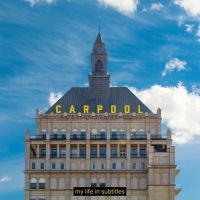 Carpool - My Life In Subtitles in der Gruppe Kommande produkter - 10 procent bei Bengans Skivbutik AB (5517714)
