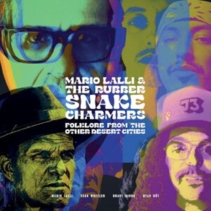 Lalli Mario & The Rubber Snake Cha - Folklore From Other Desert Cities in der Gruppe Kommande produkter - 10 procent bei Bengans Skivbutik AB (5517721)