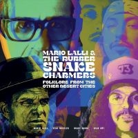 Lalli Mario & The Rubber Snake Char - Folklore From Other Desert Cities ( in der Gruppe Kommande produkter - 10 procent bei Bengans Skivbutik AB (5517722)