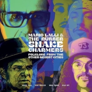 Lalli Mario & The Rubber Snake Cha - Folklore From Other Desert Cities in der Gruppe Kommande produkter - 10 procent bei Bengans Skivbutik AB (5517723)
