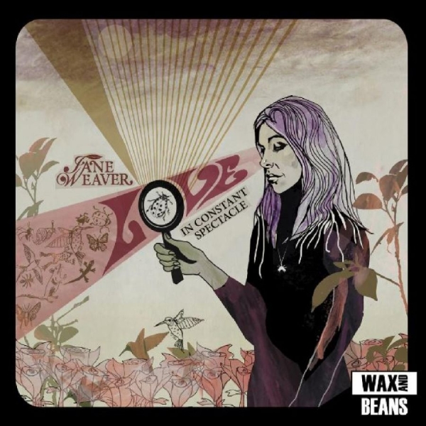 Weaver Jane - Love In Constant Spectacle (Indie E in der Gruppe VINYL / Bestseller bei Bengans Skivbutik AB (5517740)