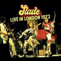 Slade - Live In London 1972 in der Gruppe UNSERE TIPPS / Freitagsveröffentlichungen / Fredag Den 23:e Februari 2024 bei Bengans Skivbutik AB (5517766)