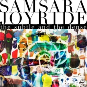 Samsara Joyride - Subtle And The Dense The (Digipack) in der Gruppe UNSERE TIPPS / Freitagsveröffentlichungen / Fredag Den 1:a Mars 2024 bei Bengans Skivbutik AB (5517777)