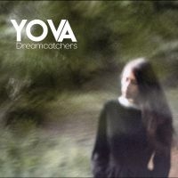 Yova - Dreamcatchers in der Gruppe UNSERE TIPPS / Freitagsveröffentlichungen / Fredag Den 1:a Mars 2024 bei Bengans Skivbutik AB (5517809)