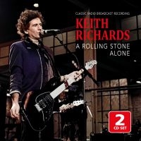 Richards Keith - A Rolling Stone Alone/Radio Broadca in der Gruppe UNSERE TIPPS / Freitagsveröffentlichungen / Fredag den 8:e Mars 2024 bei Bengans Skivbutik AB (5517918)