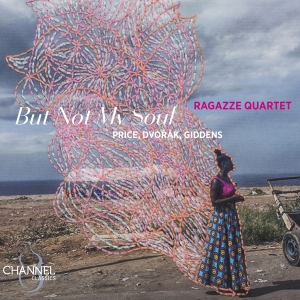 Ragazze Quartet - Price, Dvorak & Giddens: But Not My in der Gruppe CD bei Bengans Skivbutik AB (5517945)