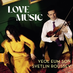 Yeol Eum Son Svetlin Roussev - Love Music in der Gruppe CD / Klassiskt bei Bengans Skivbutik AB (5517970)