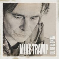 Tramp Mike - Mand Af En Tid (Digipack) in der Gruppe UNSERE TIPPS / Freitagsveröffentlichungen / Fredag Den 15:e Mars 2024 bei Bengans Skivbutik AB (5518062)