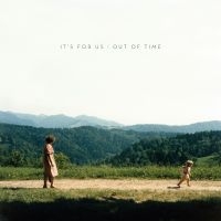 It's For Us - Out Of Time in der Gruppe UNSERE TIPPS / Jahresbestenlisten 2024 / Jahresbeste Fredrik bei Bengans Skivbutik AB (5518084)