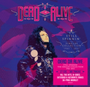 Dead Or Alive - Still Spinnin : The Singles 1983 - 2021 in der Gruppe CD / Pop-Rock bei Bengans Skivbutik AB (5518180)