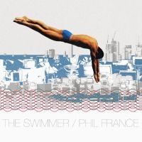 Phil France - The Swimmer in der Gruppe CD / Pop-Rock bei Bengans Skivbutik AB (5518237)