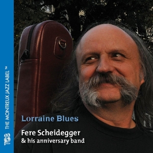 Fere Scheidegger - Lorraine Blues in der Gruppe CD / Jazz bei Bengans Skivbutik AB (5518296)