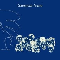 Convinced Friend - Convinced Friend (Grey Vinyl) in der Gruppe Kommande produkter - 10 procent bei Bengans Skivbutik AB (5518324)