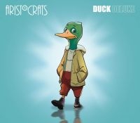 Aristocrats The - Duck (Deluxe Version W/Bonus) in der Gruppe Kommande produkter - 10 procent bei Bengans Skivbutik AB (5518402)