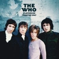 Who The - Playhouse Theatre 1967 (Vinyl Lp) in der Gruppe Kommande produkter - 10 procent bei Bengans Skivbutik AB (5518434)
