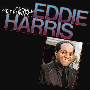 Eddie Harris - People Get Funny... in der Gruppe Kommande produkter - 10 procent bei Bengans Skivbutik AB (5518458)