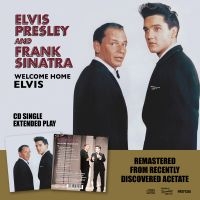 Elvis Presley & Frank Sinatra - Welcome Home Elvis in der Gruppe Kommande produkter - 10 procent bei Bengans Skivbutik AB (5518626)