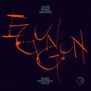 Louis Franz Aguirre - Egungun - Percussion Sextets in der Gruppe UNSERE TIPPS / Freitagsveröffentlichungen / Fredag Den 15:e Mars 2024 bei Bengans Skivbutik AB (5518753)
