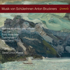 Tonali Trio - Music By Students Of Anton Bruckner in der Gruppe CD / Nyheter bei Bengans Skivbutik AB (5518783)