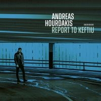 Andreas Hourdakis - Report To Keftiu in der Gruppe VINYL bei Bengans Skivbutik AB (5519117)