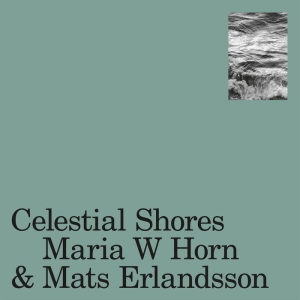 Maria Horn W & Mats Erlandsson - Celestial Shores in der Gruppe VINYL / Pop-Rock bei Bengans Skivbutik AB (5519133)