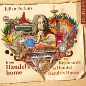 Perkins Julian - From Handel's Home: The Keyboards O in der Gruppe CD / Klassiskt bei Bengans Skivbutik AB (5519153)