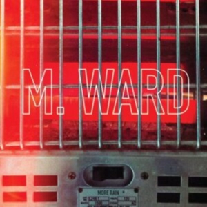 M Ward - More Rain in der Gruppe Kommande produkter - 10 procent bei Bengans Skivbutik AB (5519156)