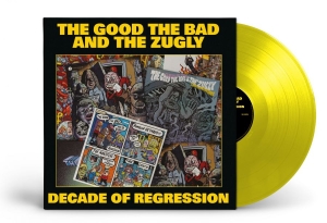 The Good The Bad And The Zugly - Decade Of Regression (Yellow Vinyl in der Gruppe Kommande produkter - 10 procent bei Bengans Skivbutik AB (5519215)