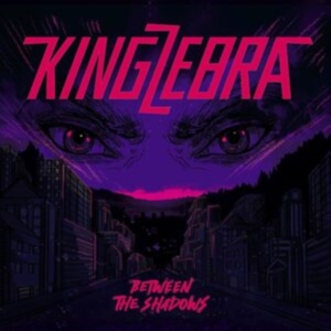 King Zebra - Between The Shadows in der Gruppe CD / Pop-Rock bei Bengans Skivbutik AB (5519216)