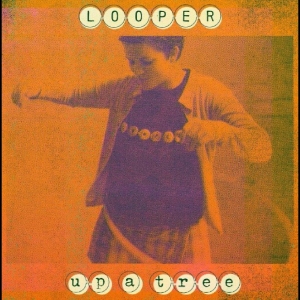 Looper - Up A Tree (25Th Anniversary Edition in der Gruppe UNSERE TIPPS / Freitagsveröffentlichungen / Fredag den 8:e Mars 2024 bei Bengans Skivbutik AB (5519299)