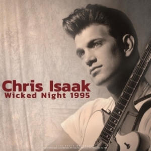Isaak Chris - Wicked Night 1995 (Vinyl Lp) in der Gruppe UNSERE TIPPS / Freitagsveröffentlichungen / Fredag Den 15:e Mars 2024 bei Bengans Skivbutik AB (5519304)
