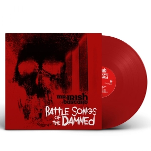 Mr. Irish Bastard - Battle Songs Of The Damned (Ltd Red in der Gruppe UNSERE TIPPS / Freitagsveröffentlichungen / Fredag Den 15:e Mars 2024 bei Bengans Skivbutik AB (5519359)