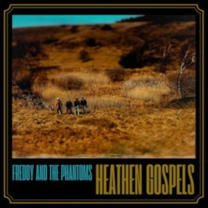 Freddy And The Phantoms - Heathen Gospels (Vinyl Lp) in der Gruppe VINYL bei Bengans Skivbutik AB (5519393)