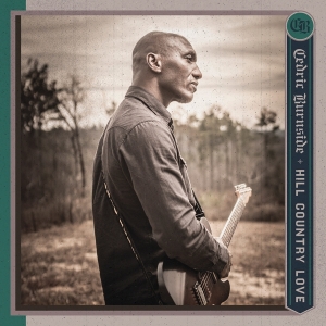 Cedric Burnside - Hill Country Love in der Gruppe CD bei Bengans Skivbutik AB (5519409)