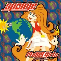 Sponge - Planet Girls (Rsd Exclusive 2024) in der Gruppe UNSERE TIPPS / Record Store Day / RSD24 bei Bengans Skivbutik AB (5519623)