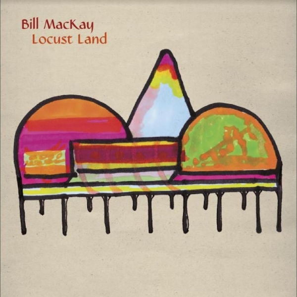 Mackay Bill - Locust Land in der Gruppe VINYL / Bestseller bei Bengans Skivbutik AB (5519642)