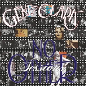 Gene Clark - No Other Sessions 50Th  in der Gruppe UNSERE TIPPS / Record Store Day / RSD24 bei Bengans Skivbutik AB (5519828)