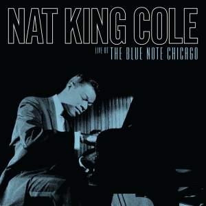 Cole,Nat King - Live At The Blue Note Chicago (2Cd) (Rsd) - IMPORT in der Gruppe UNSERE TIPPS / Record Store Day / RSD24-Ams bei Bengans Skivbutik AB (5520019)